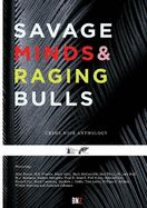 Savage Minds & Raging Bulls: Bristol Noir Anthology 2