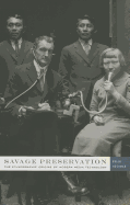 Savage Preservation: The Ethnographic Origins of Modern Media Technology