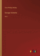 Savage Sv?netia: Vol. I