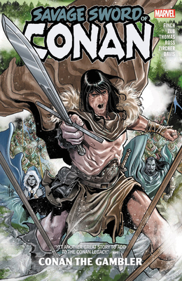 Savage Sword of Conan: Conan the Gambler - Finch, Meredith, and Zub, Jim, and Thomas, Roy