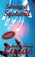 Savaged by Systemd: An Erotic Unix Encounter