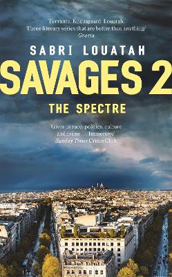 Savages 2: The Spectre - Louatah, Sabri