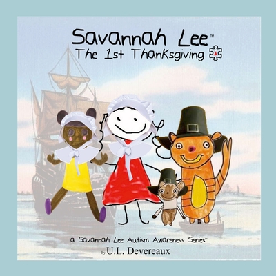 Savannah Lee: The 1st Thanksgiving - Devereaux, U L, and Monroe, Savanna Lee