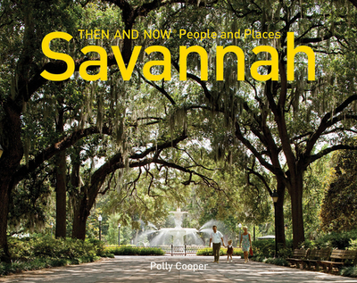 Savannah Then and Now - People and Places - Cooper, Polly