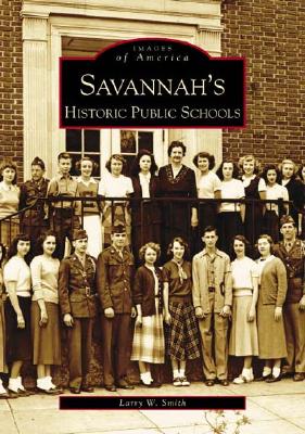 Savannah's Historical Public Schools - Smith, Larry W