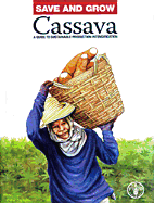 Save and grow: cassava, a guide to sustainable production intensification