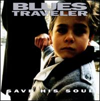 Save His Soul - Blues Traveler