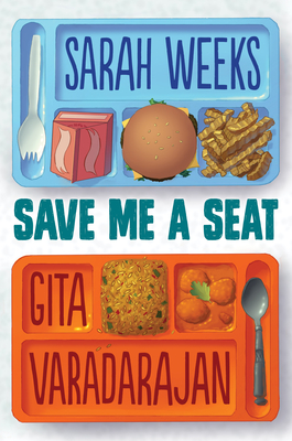 Save Me a Seat - Weeks, Sarah, and Varadarajan, Gita