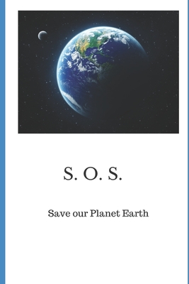 Save our Planet Earth - Boute, Paul, and Hamers, Rob, and Holst, Peter A J, MD, PhD