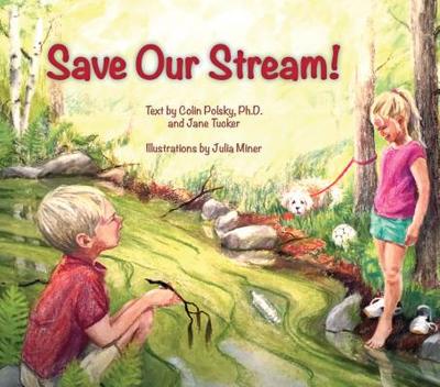 Save Our Stream - Polsky, Colin, and Tucker, Jane, PhD