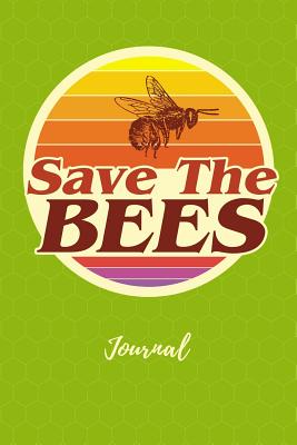 Save the Bees Journal: Beekeeping Notebook to Write in / 100 Blank Lined Pages / 6x9 Composition Book / Green Beehive Pattern Cover - Science, B Honey