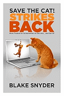 Save the Cat!(r) Strikes Back: More Trouble for Screenwriters to Get Into ... and Out of