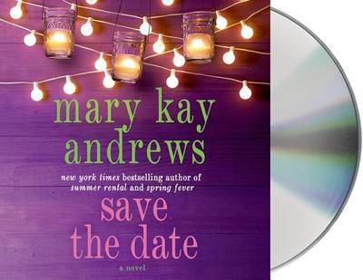 Save the Date - Andrews, Mary Kay, and McInerney, Kathleen (Read by)