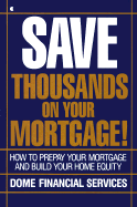 Save Thousands on Your Mortgage: The Best Investment You Can Make