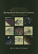 Saved from the Grave: Neolithic to Saxon Discoveries at Spring Road Municipal Cemetery, Abingdon, Oxfordshire, 1990-2000