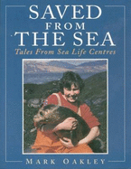 Saved from the Sea: Tales from Sea Life Centres