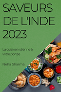 Saveurs de l'Inde 2023: La cuisine indienne  votre porte