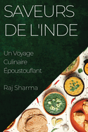 Saveurs de l'Inde: Un Voyage Culinaire poustouflant