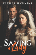 Saving a Lady: How to Love a Lady, Book 1