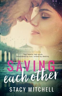 Saving Each Other - Mitchell, Stacy