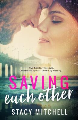 Saving Each Other - Mitchell, Stacy