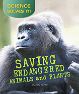 Saving Endangered Plants and Animals