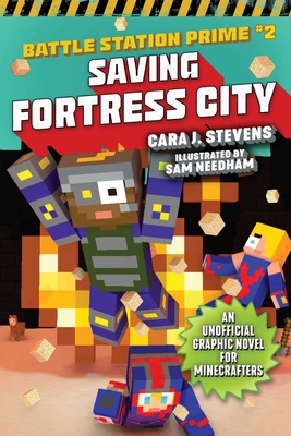 Saving Fortress City: An Unofficial Graphic Novel for Minecrafters, Book 2 - Stevens, Cara J