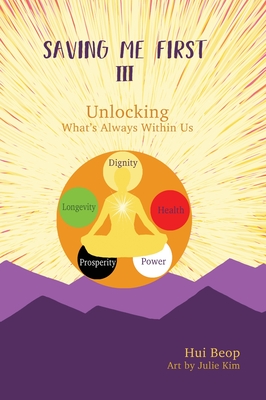 Saving Me First 3: Unlocking What's Always Within Us - Beop, Hui