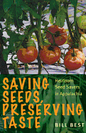 Saving Seeds, Preserving Taste: Heirloom Seed Savers in Appalachia
