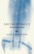 Saving Stanley:: The Brickman Stories