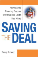 Saving the Deal: How to Avoid Financing Fiascoes and Other Real Estate Deal Killers