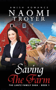 Saving the Farm: The Lantz Family Saga - Book 1