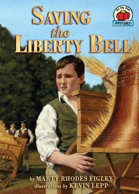 Saving the Liberty Bell - Figley, Marty Rhodes