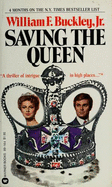 Saving the Queen - Buckley, William F, Jr.