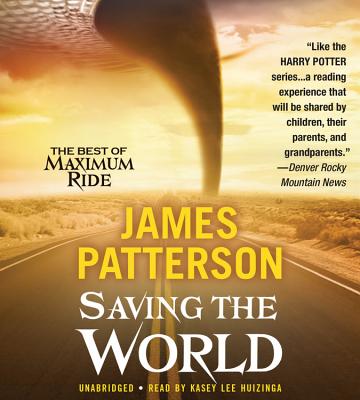 Saving the World and Other Extreme Sports - Patterson, James, and De Angelis, Valentina (Read by)