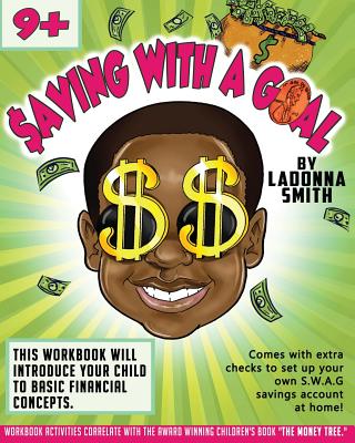 Saving with a Goal: The Money Tree Companion Workbook - Smith, Ladonna N