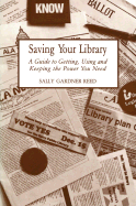 Saving Your Library: A Guide to Getting, Using, and Keeping the Power You Need - Reed, Sally Gardner