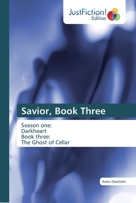 Savior, Book Three - Ebrahimi, Amin