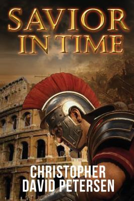 Savior in Time - Petersen, Christopher David