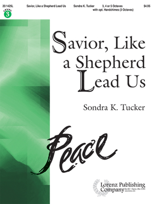 Savior, Like a Shepherd Lead Us - Tucker, Sondra K (Composer)