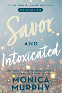 Savor and Intoxicated: The Billionaire Bachelors Club