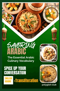 Savoring Arabic: The Essential Arabic Culinary Vocabulary