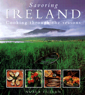 Savoring Ireland: Cooking Through the Seasons - Cullen, Nuala