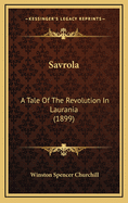 Savrola: A Tale of the Revolution in Laurania (1899)