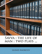 Savva: The Life of Man: Two Plays ...