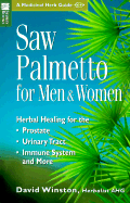 Saw Palmetto for Men & Women: Herbal Healing for the Prostate, Urinary Tract, Immune System and More