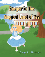 Sawyer in the Magical Land of Yes