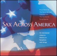 Sax Across America - Bruce Abbott & the North Star Jazz Ensemble