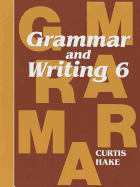 Saxon Grammar and Writing: Student Textbook Grade 6 2009