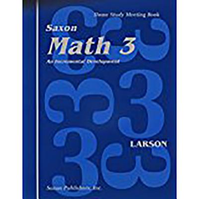 Saxon Math 3 Homeschool: Student's Meeting Book 1st Edition - Saxon Publishers (Prepared for publication by)